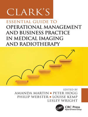 cover image of Clark's Essential Guide to Operational Management and Business Practice in Medical Imaging and Radiotherapy